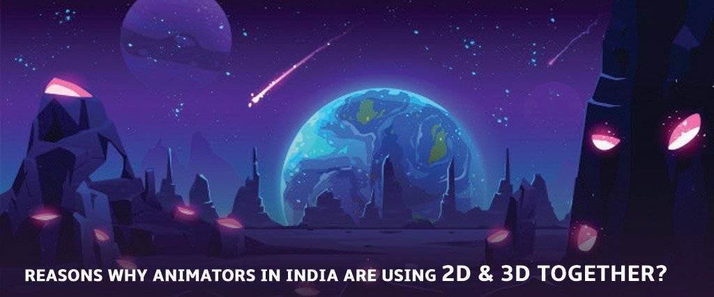 Reasons Why Animators in India are using 2D & 3D Animation Together? | Arena Animation Chowringhee