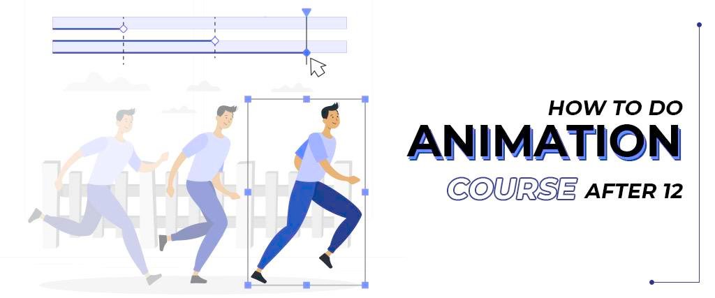 HOW TO DO ANIMATION COURSE AFTER