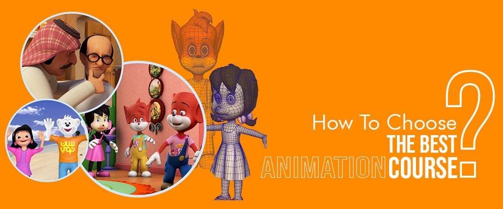 how to choose best the aanimation course
