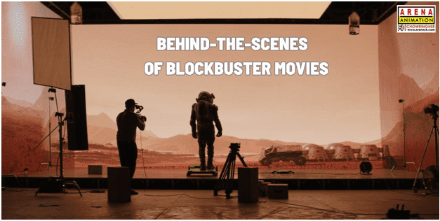 Behind the Scenes of Blockbuster Movies