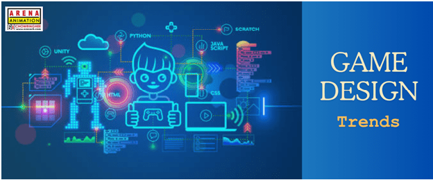 Game Design Trends Game Design Trends